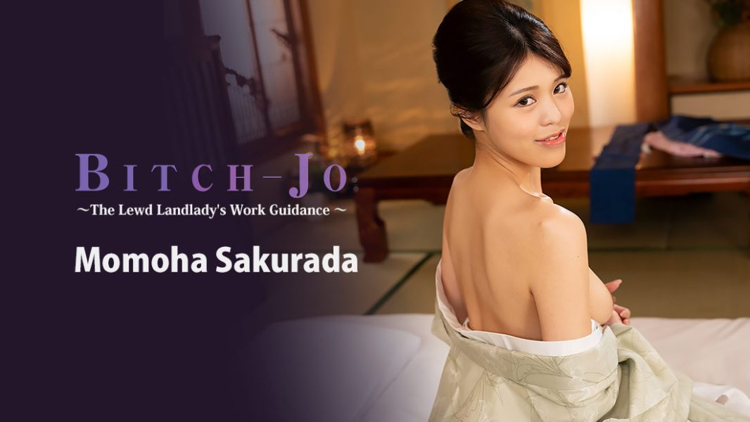 HZ-3864 Bitch-jo -The Lewd Landlady’s Work Guidance- – Momoha Sakurada